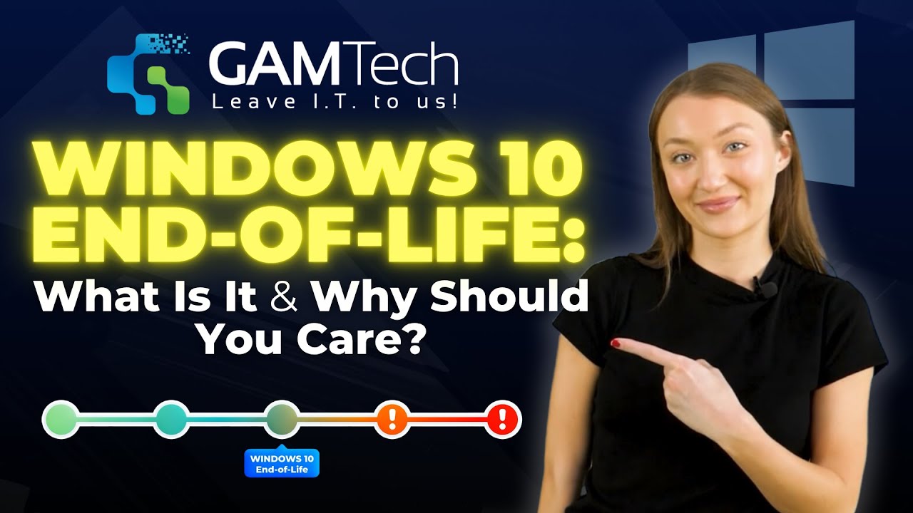 GAM Tech Windows 10 EOL Tech Tip Video
