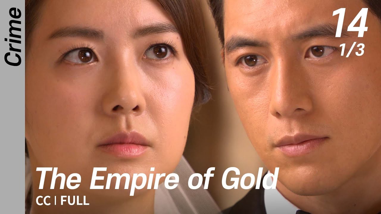 [CC/FULL] The Empire of Gold EP14 (1/3) | 황금의제국