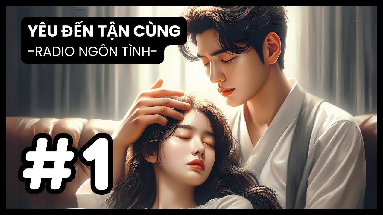 [Tập 1] Gặp Lại Tình Cũ Bá Đạo Sau 4 Năm! Anh Vẫn Còn Yêu? | Radio Ngôn Tình