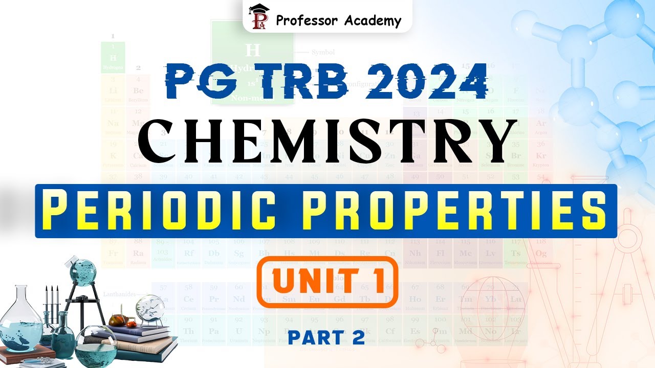 PG TRB 2024 Chemistry | Unit - 1 | Periodic Properties part - 2