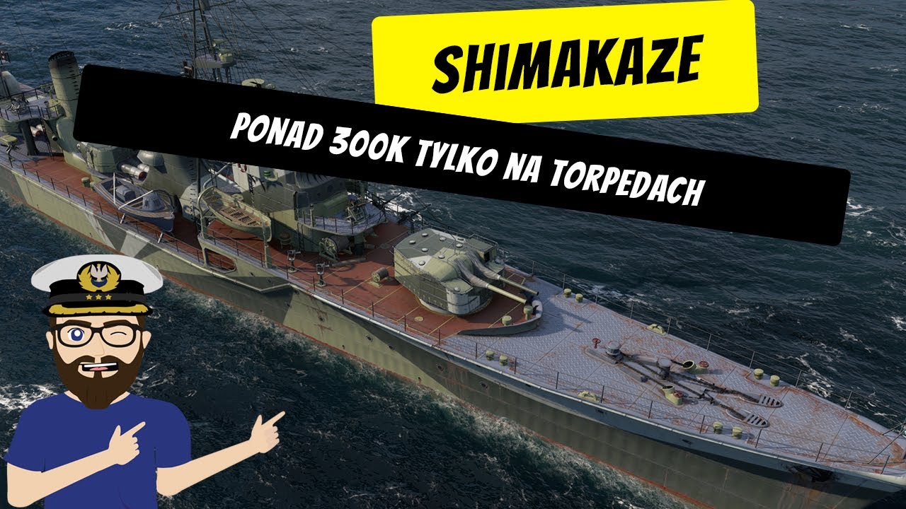 Shimakaze - Ponad 300k tylko na torpedach | World of Warships