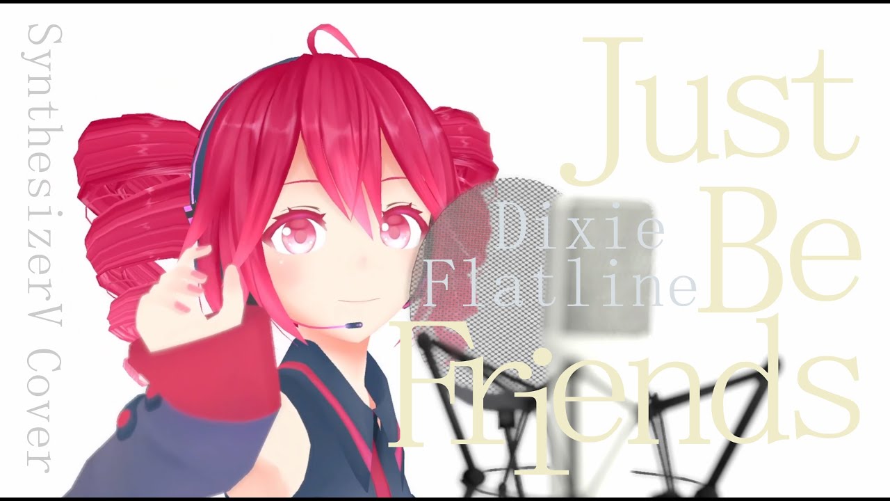#77 Just Be Friends - Dixie Flatline covered by 重音テト【SynthesizerV】NSTL