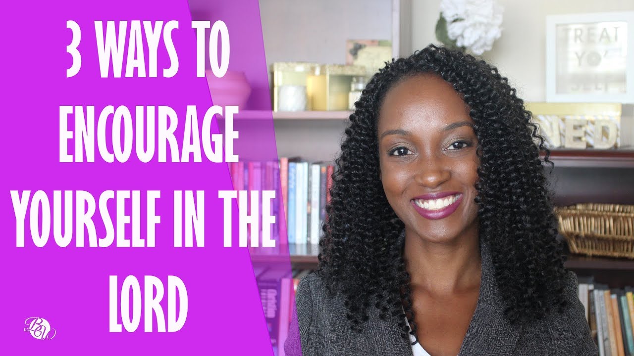 Overcoming Discouragement - How to Encourage Yourself in the Lord