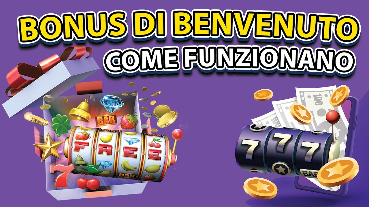 Come funzionano i Bonus di Benvenuto dei Casin&ograve; Online 🤑