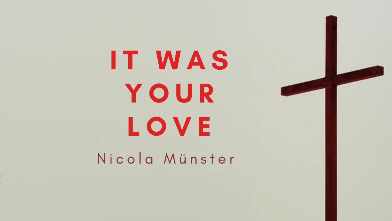 IT WAS YOUR LOVE