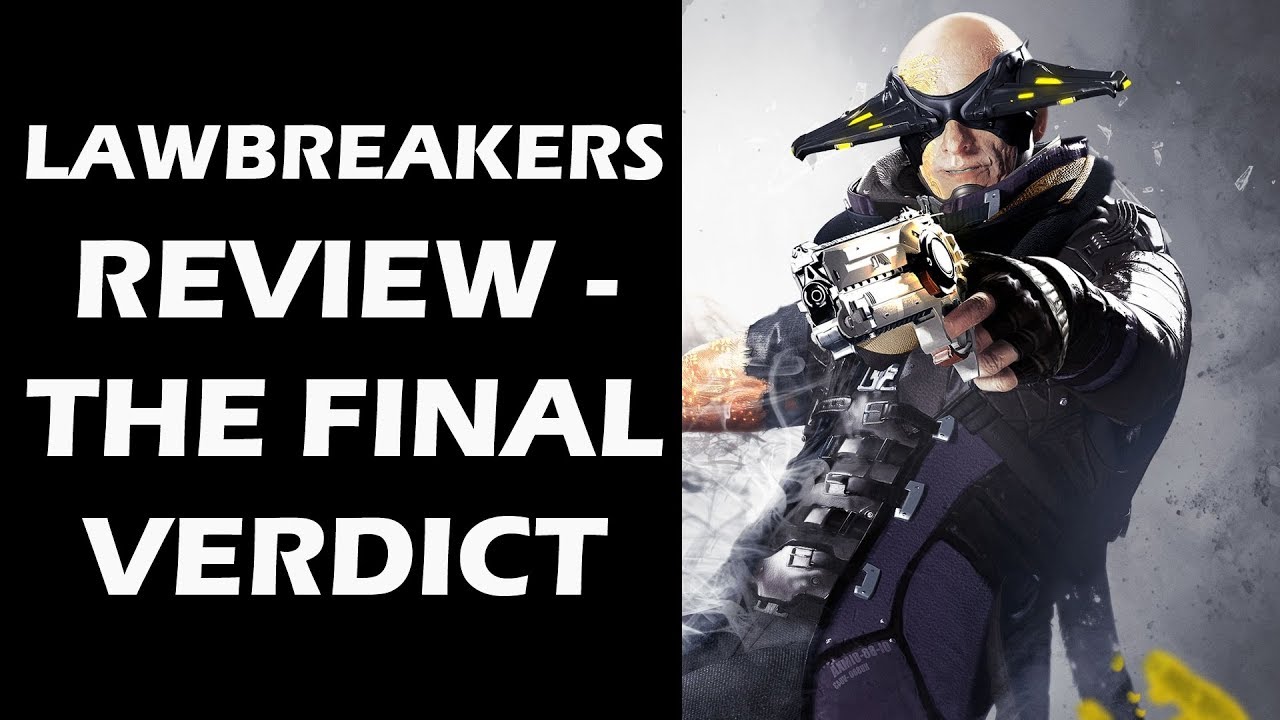 LawBreakers Review - The Final Verdict