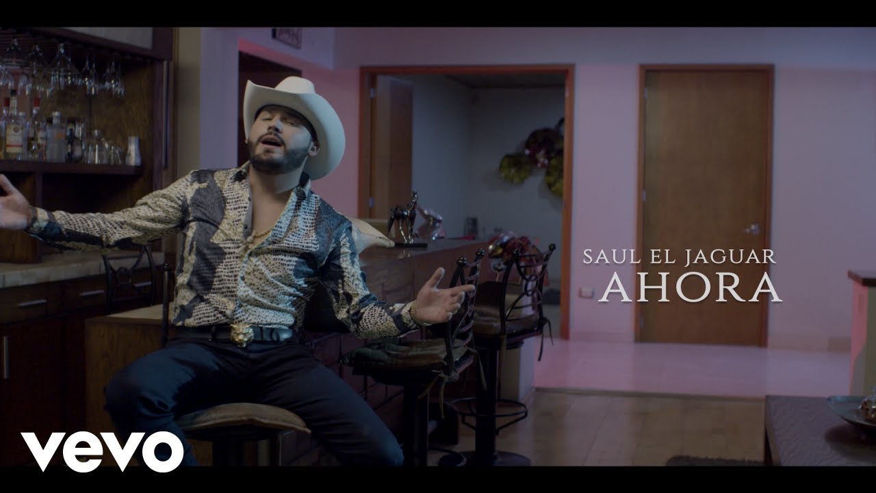 Saul El Jaguar Alarcón - Ahora (Video Oficial)