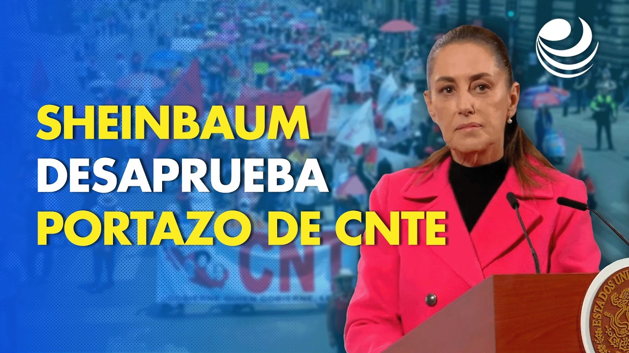 Sheinbaum responde a la CNTE tras intento de portazo en Palacio Nacional