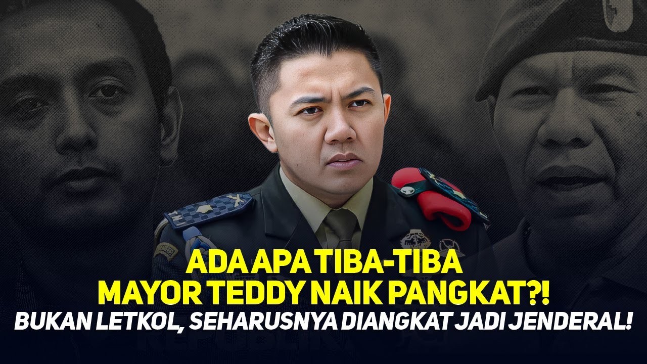 ADA APA TIBA-TIBA MAYOR TEDDY NAIK PANGKAT?! BUKAN LETKOL, SEHARUSNYA DIANGKAT JADI JENDERAL!