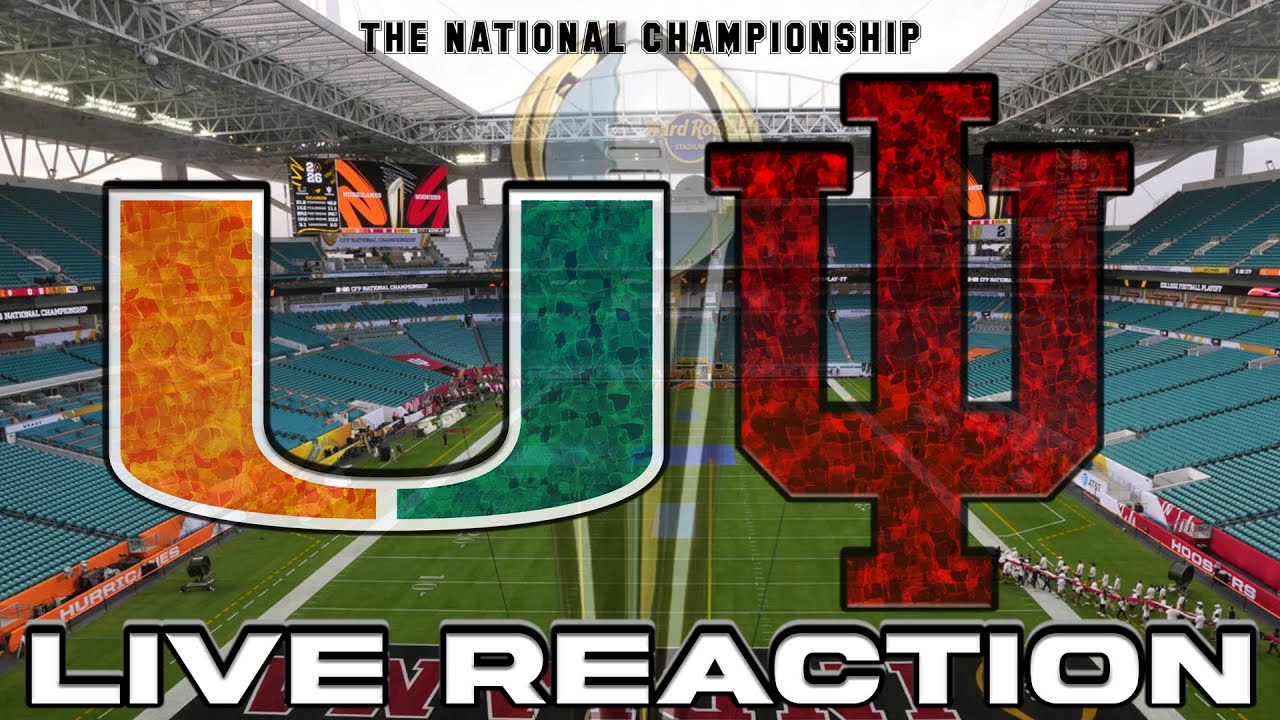 {LIVE} CFP National Championship - Miami vs Indiana - LIVE REACTION