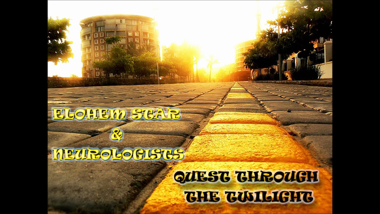 Elohem Star & Neurologists Presents - Quest Through The Twilight