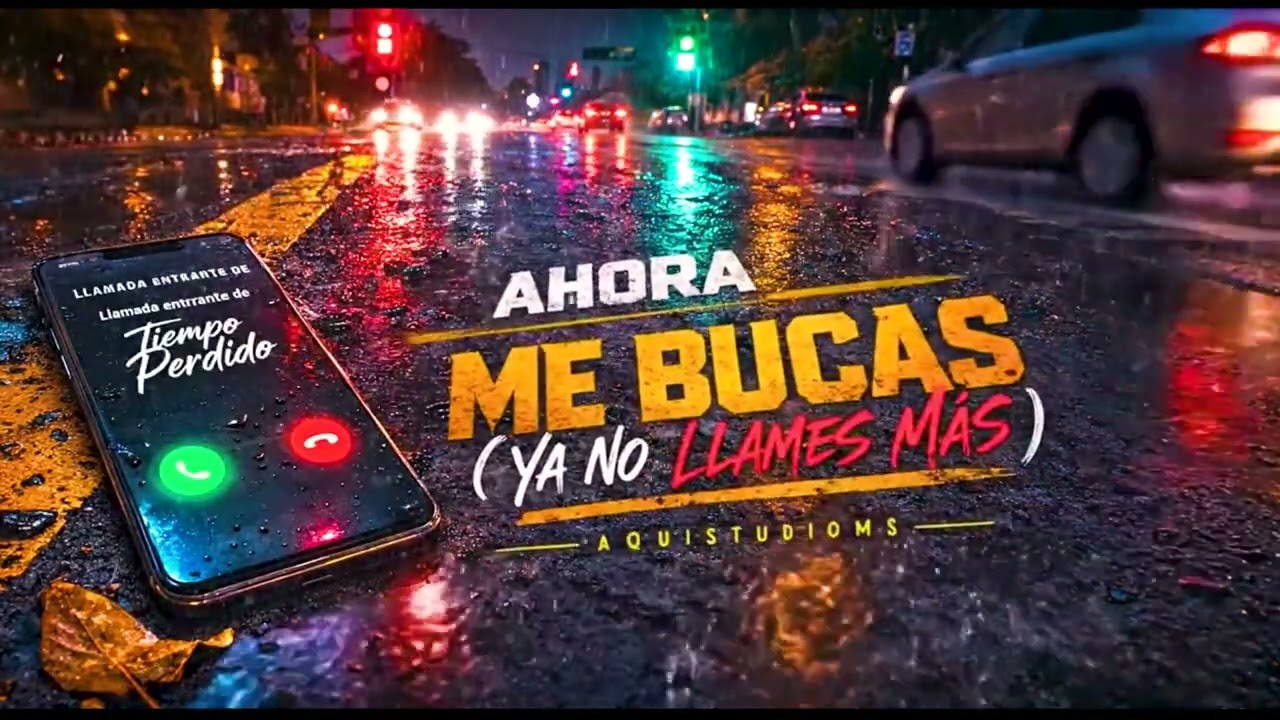 Ahora me Buscas (Ya No Me Llames) @aquistudioms