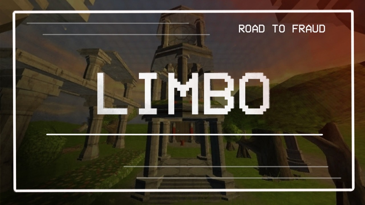 Road to Fraud: Limbo