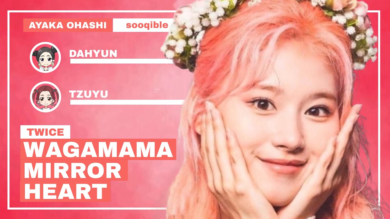 How Would TWICE sing ‘Wagamama Mirror Heart’ by Oyaka Ohashi