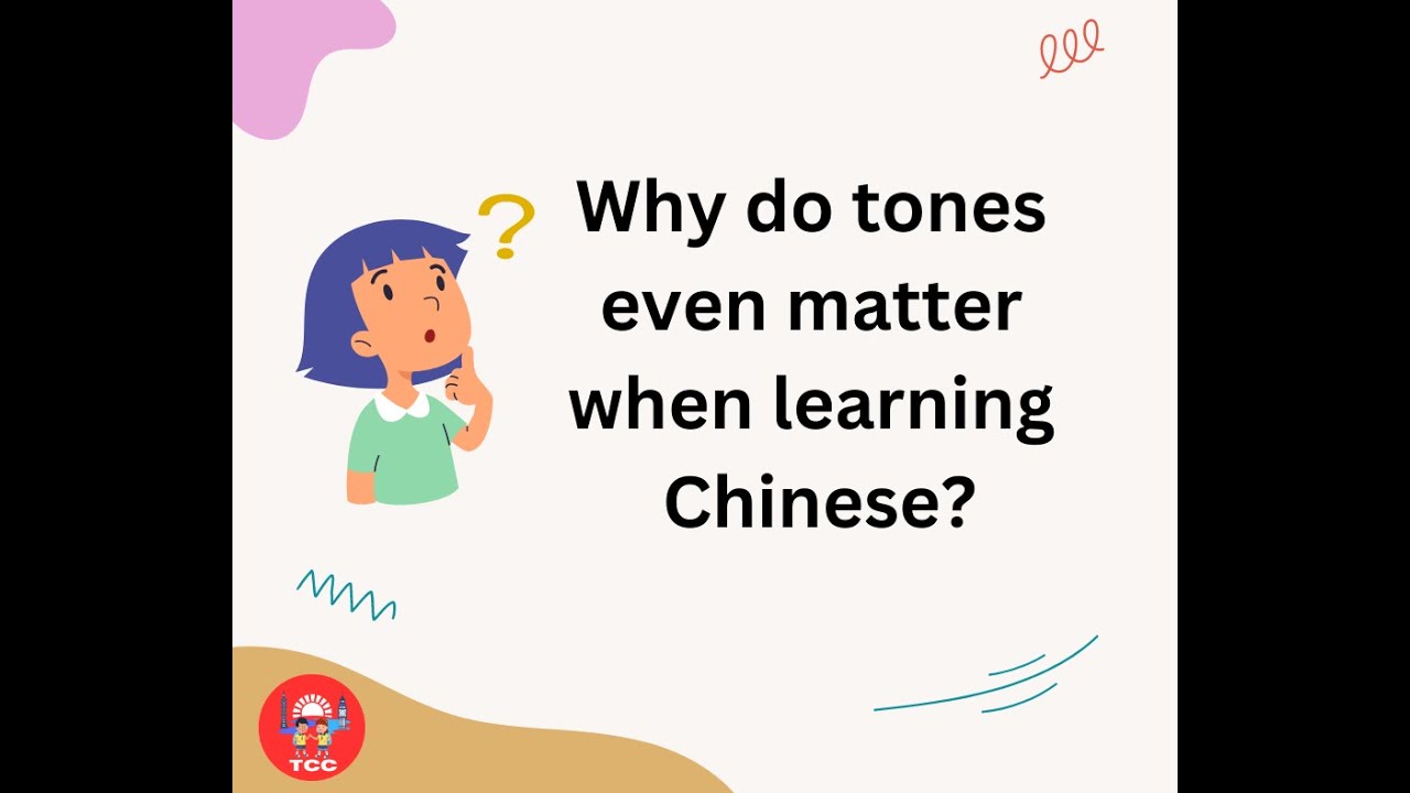 Why Tones matter when learning Chinese