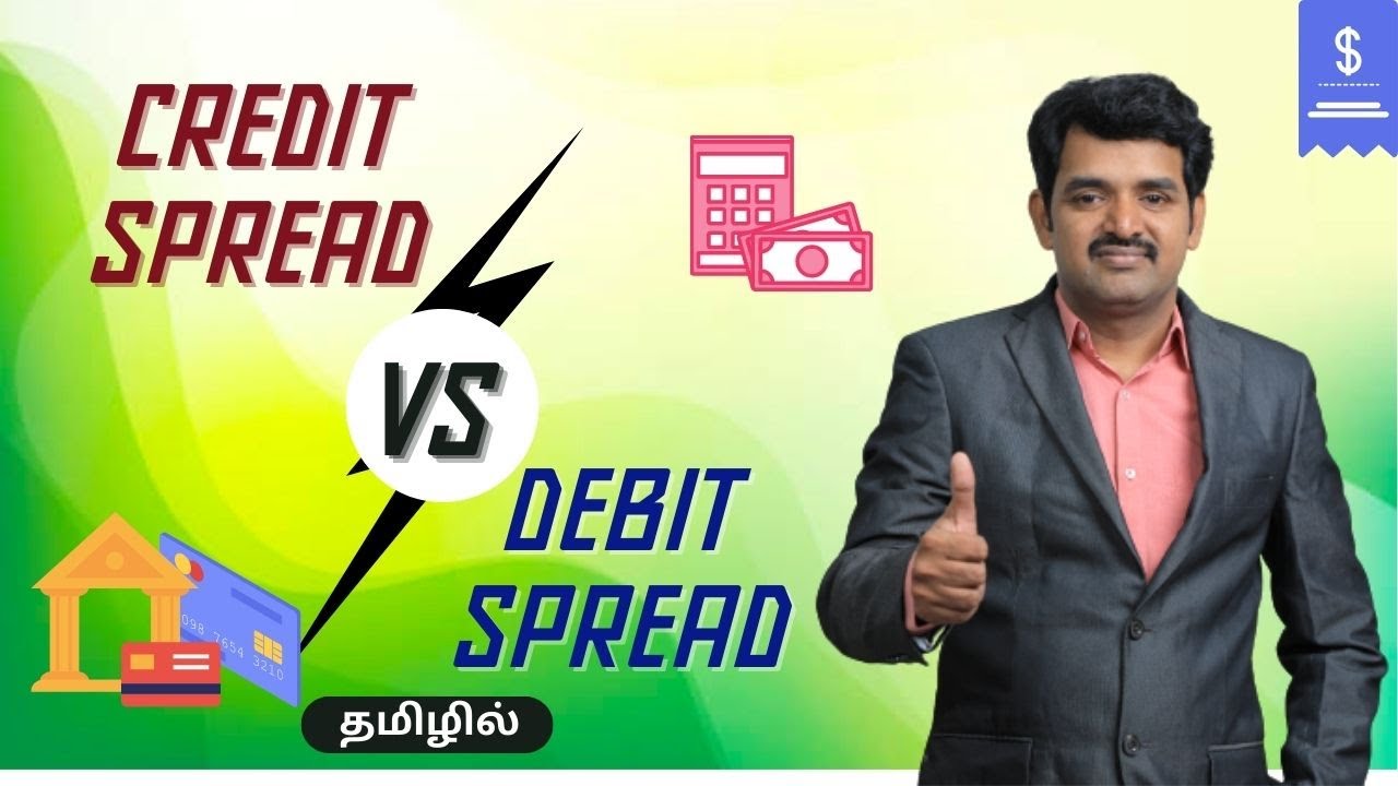 Debit spread vs Credit  spread (தமிழில்)