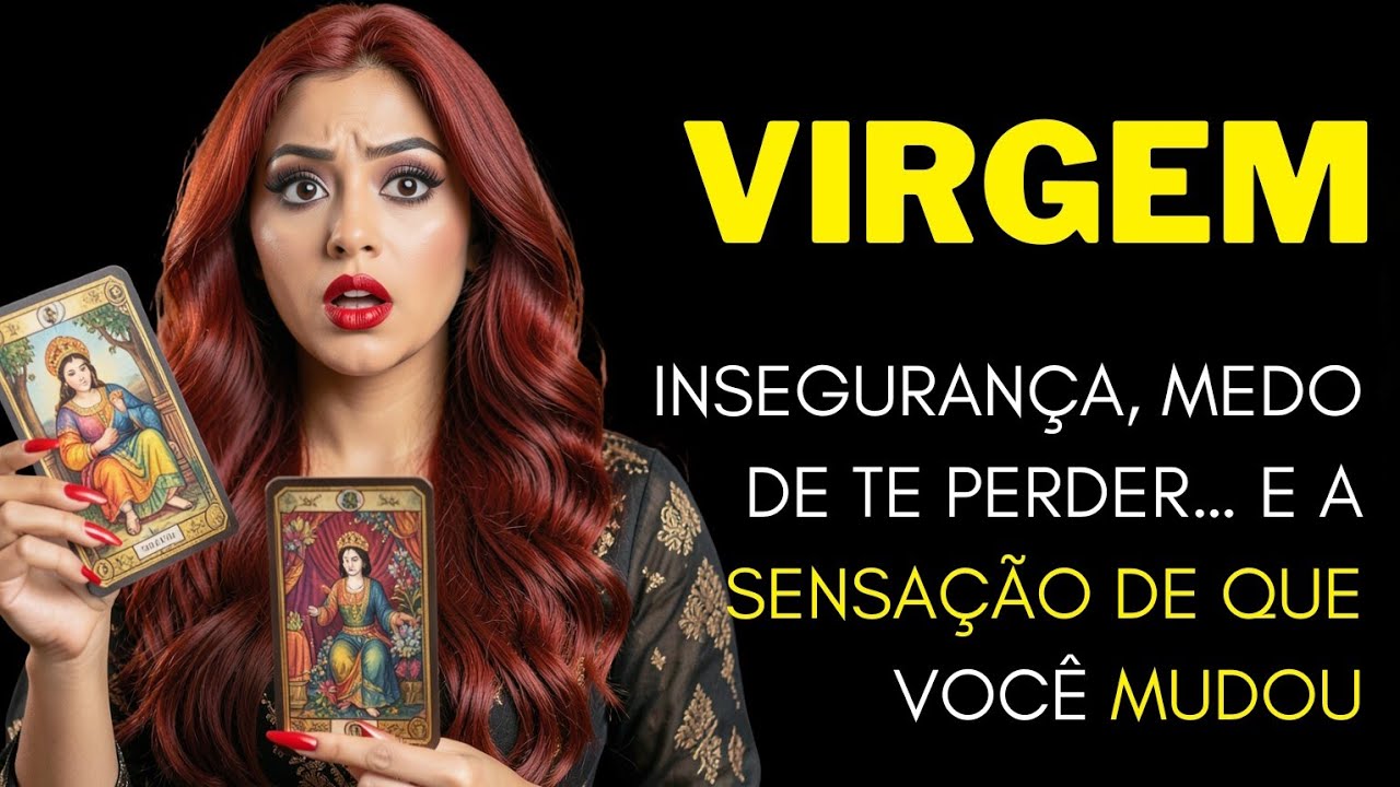 VIRGEM ♍ INSEGURANÇA, MEDO DE TE PERDER… E A SENSAÇÃO DE QUE VOCÊ MUDOU. 🧐💌