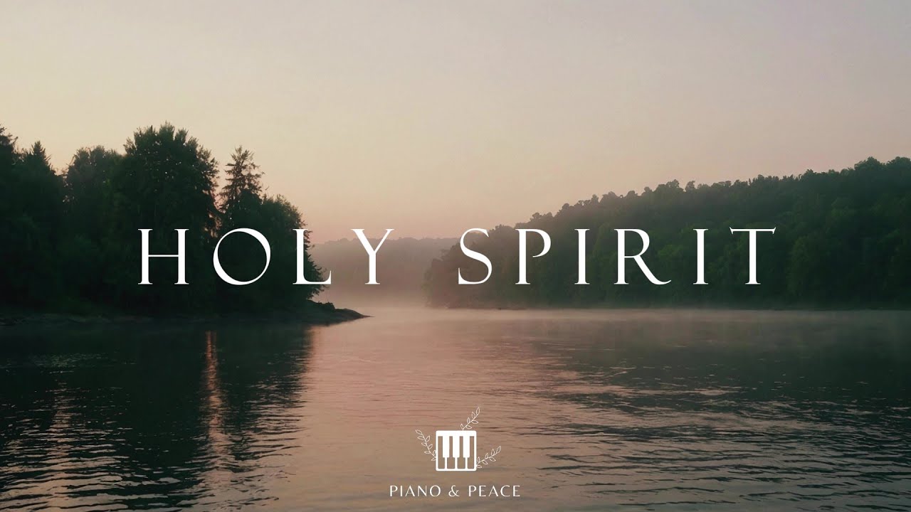 HOLY SPIRIT - Soaking Worship Instrumental | Time With God | Piano and Peace