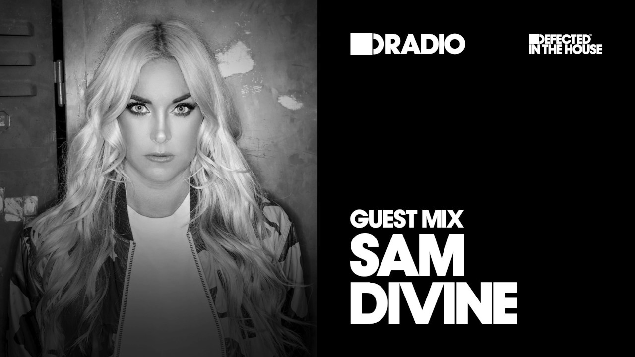 Defected In The House Radio Show: Sam Divine Takeover - 21 04 17