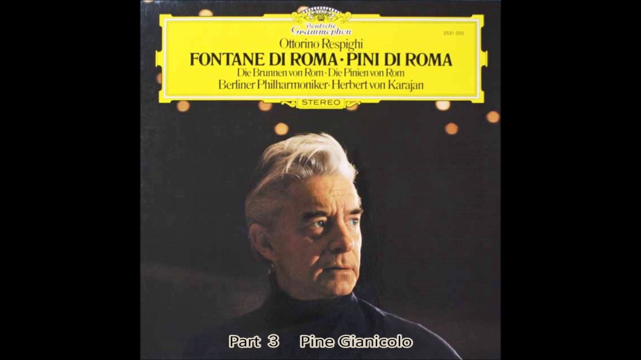 Respighi - Pines of Rome　　Karajan  Berlin Philharmonic