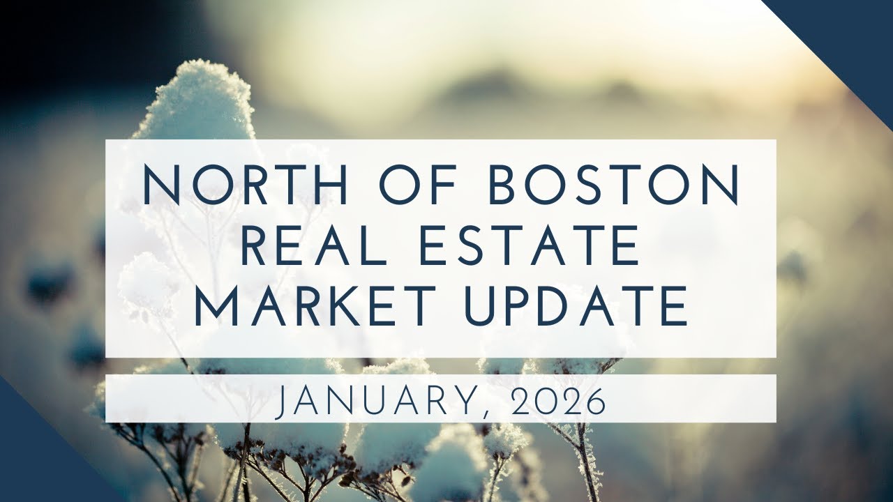 North of Boston January 2026 Real Estate Market Update