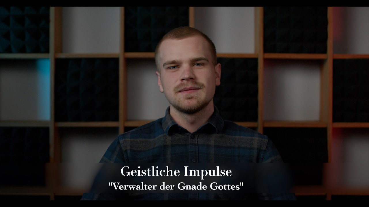 169. Verwalter der Gnade Gottes. Geistliche Impulse. Simeon Binefeld
