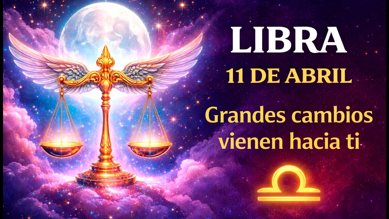 Libra🔥 &iexcl;Triple De Suerte 11 de abril! 🍀 Dinero + Amor + Salud Se Alinean Como Nunca En Tu Vida😱