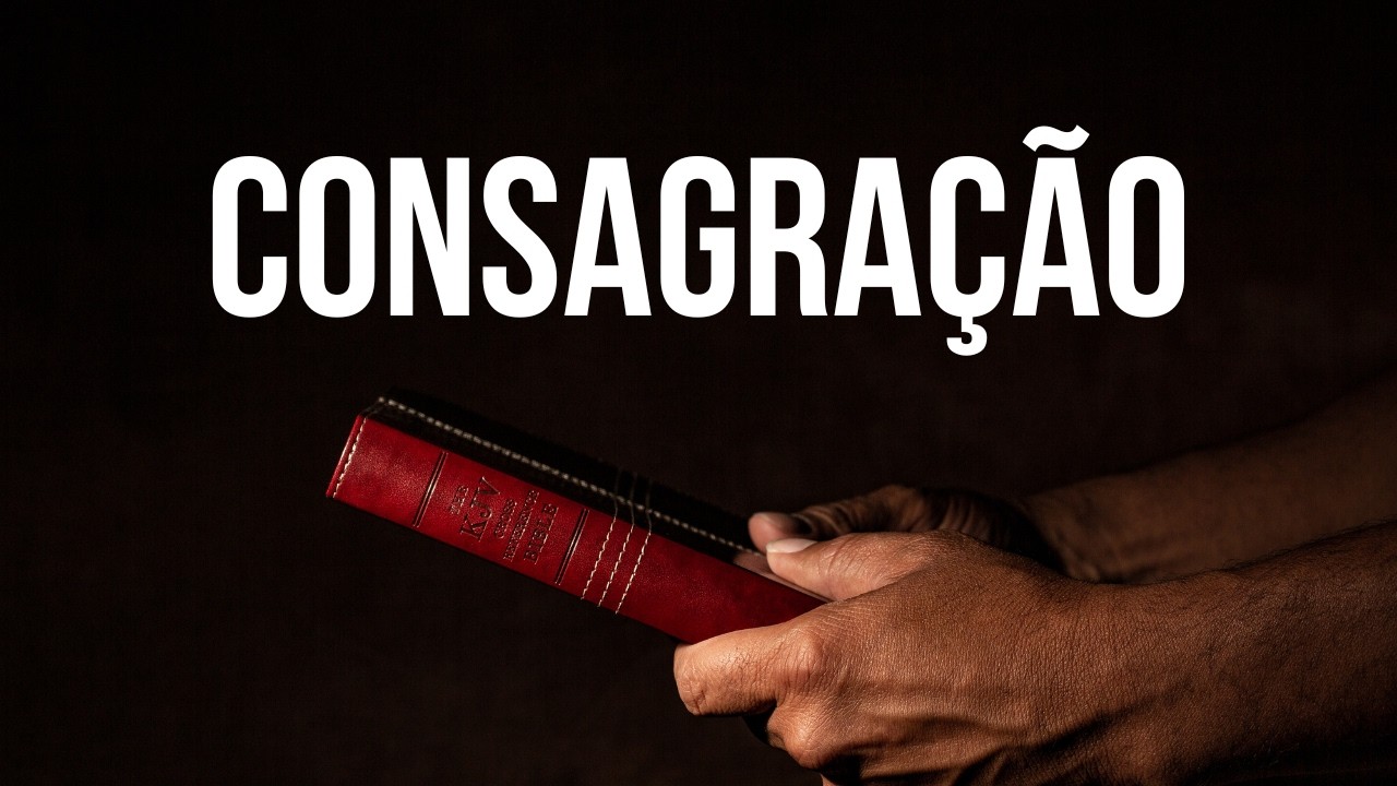 CONSAGRAÇÃO