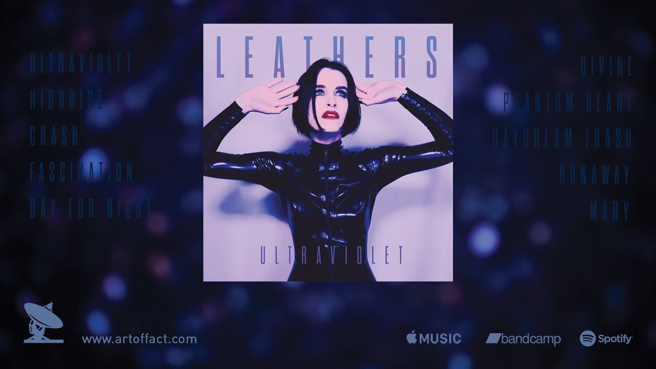 LEATHERS: Ultraviolet (Full Album Stream) #ARTOFFACT #postpunk #newwave