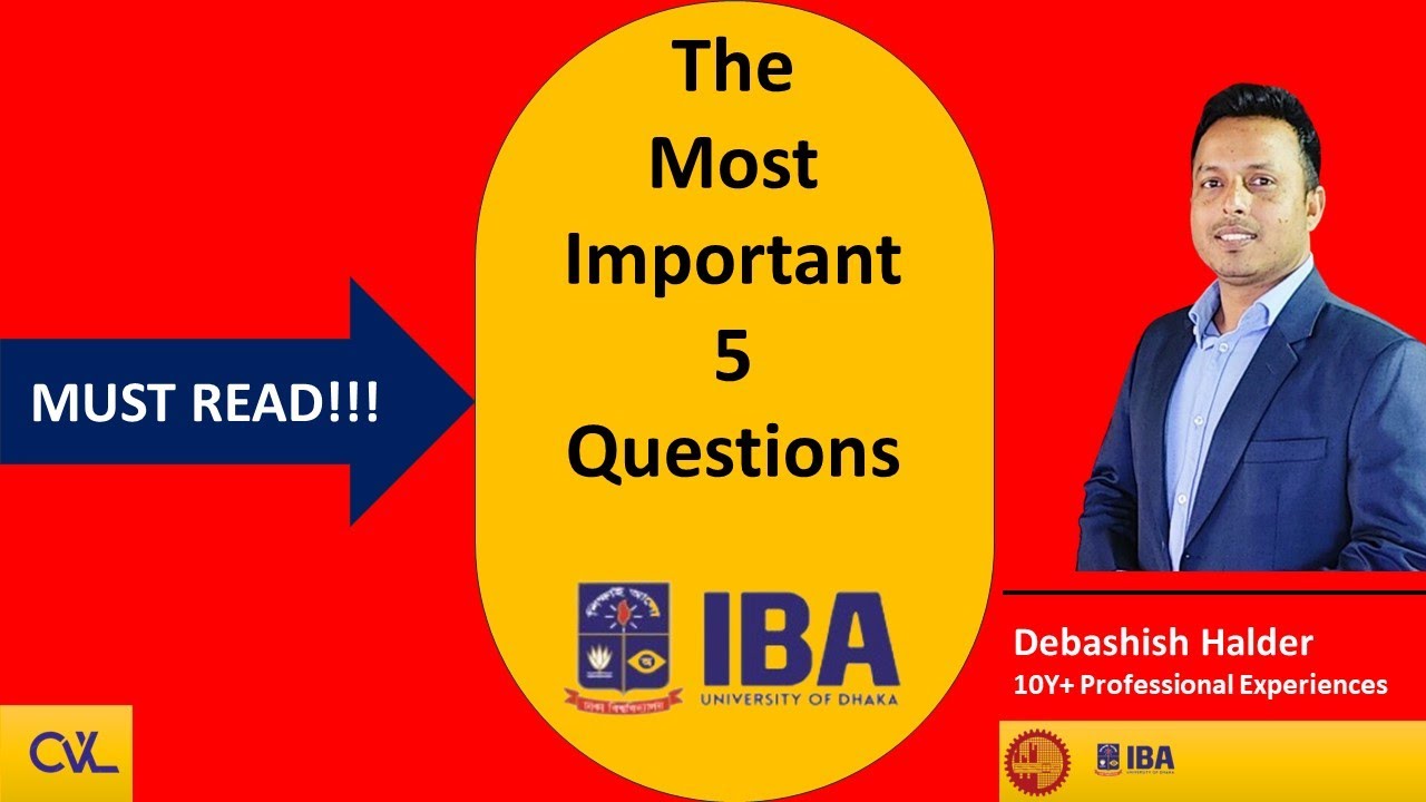 5 most important questions! VIVA Voice, Executive MBA, IBA Dhaka University!