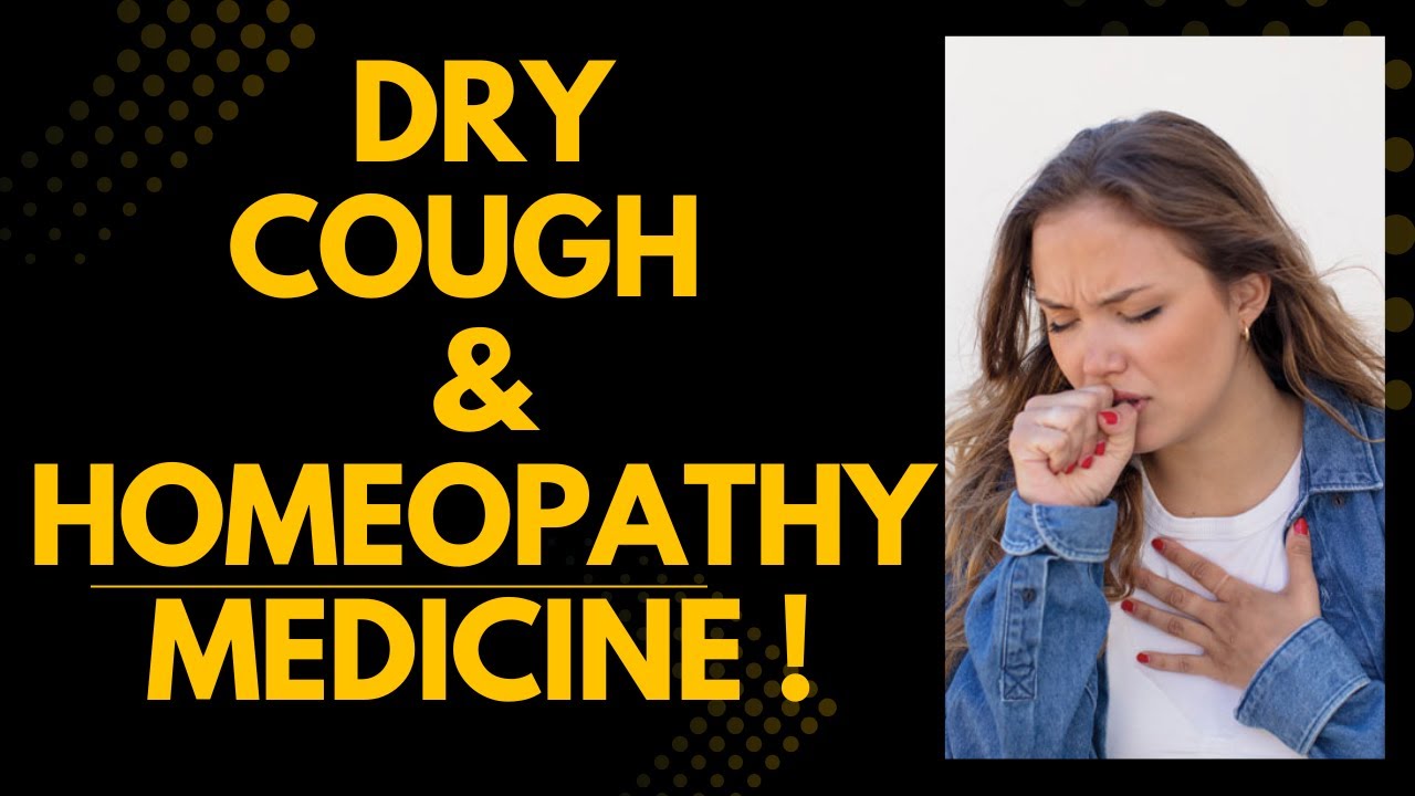 DRY COUGH || BEST HOMEOPATHIC MEDICINE FOR DRY COUGH || DRY COUGH HOMEOPATHIC MEDICINE !
