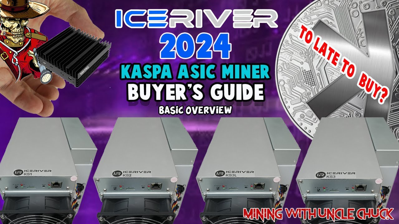 IceRiver 2024 Kaspa ASIC Miner Buyers Guide Overview!