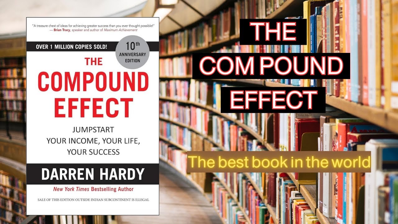 The Compound Effect Apply This and You Will Be Ahead of 99% of People(Audiobook)