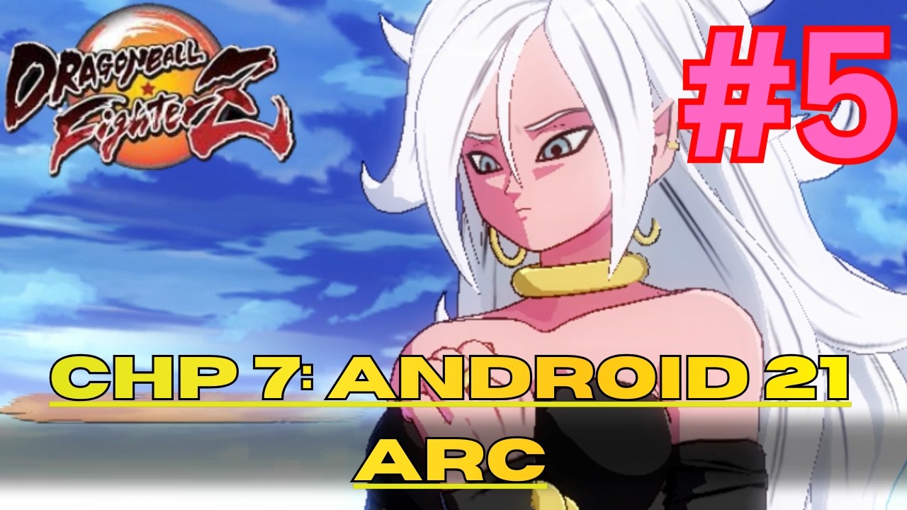 Dragon Ball FighterZ | Finding Evil Android 21! Chapter 7 | Android 21 Arc | Part 5 Gameplay