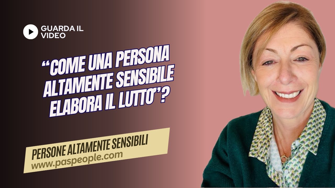 Come elabora il lutto una Persona Altamente Sensibile?