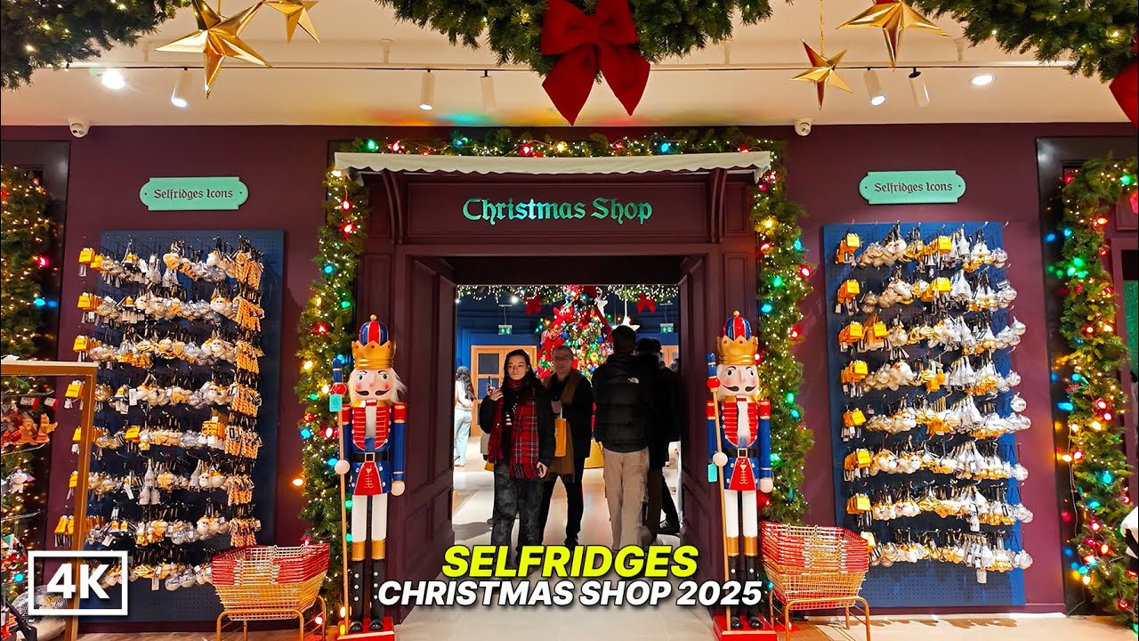 LONDON CHRISTMAS 2025 | Inside Selfridges Christmas Shop 2025 🎄✨ London&rsquo;s Most Magical Holiday Store