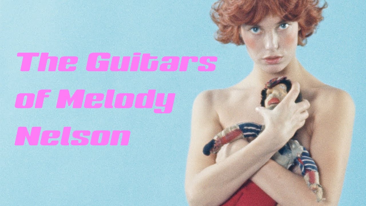 The Guitars of Melody Nelson: Exploring Serge Gainsbourg's 1971 Masterpiece