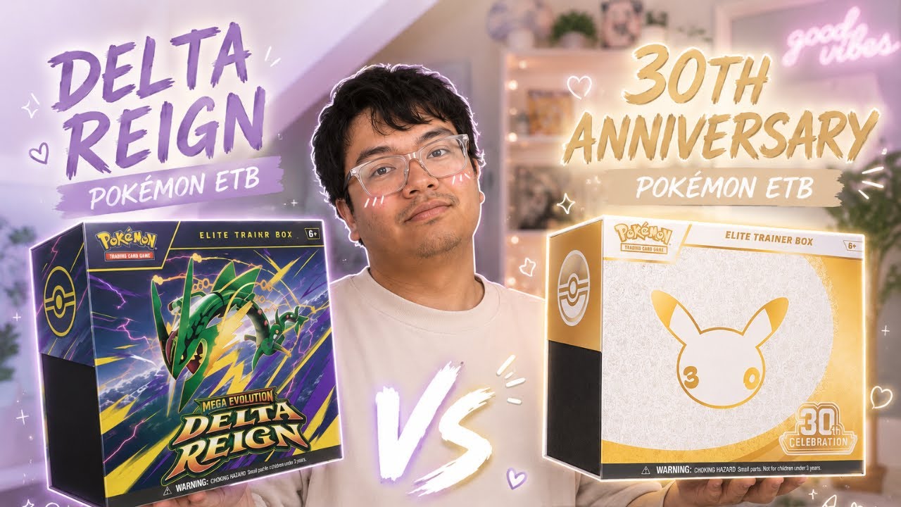 Should you buy Delta Reign or Pokemon 30th Anniversary?