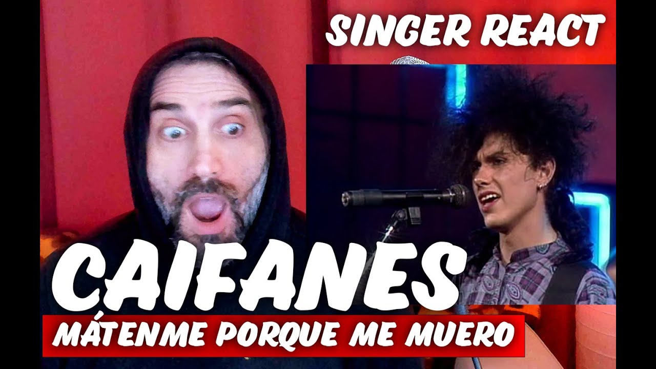 Caifanes - Mátenme Porque Me Muero - singer reaction