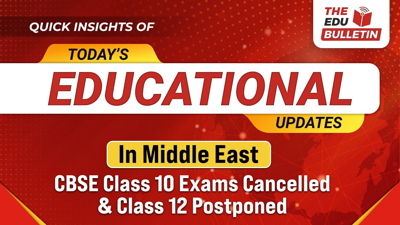 In Middle East CBSE Class 10 Exams Cancelled & Class 12 Postponed |Educational Highlights 6-Mar-2026