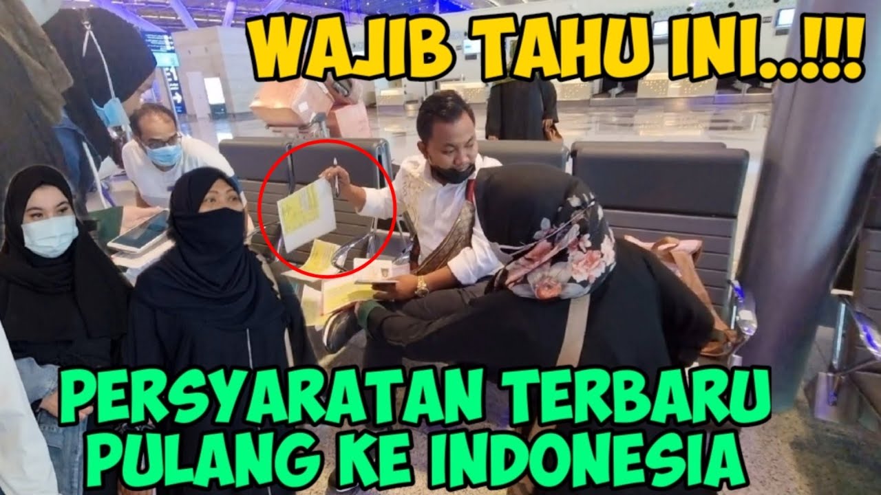 WAJIB TAHU /PERSYARATAN TERBARU PULANG EXIT MANDIRI ATAU AUDAH KE INDONESIA