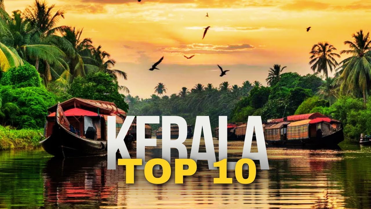 Kerala: Top 10 Best Places to Visit in 2026 | India Travel Guide