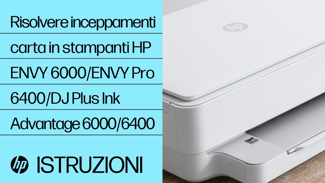 Risolvere inceppamenti carta in stampanti HP ENVY 6000/ENVY Pro 6400/DJ Plus Ink Advantage 6000/6400