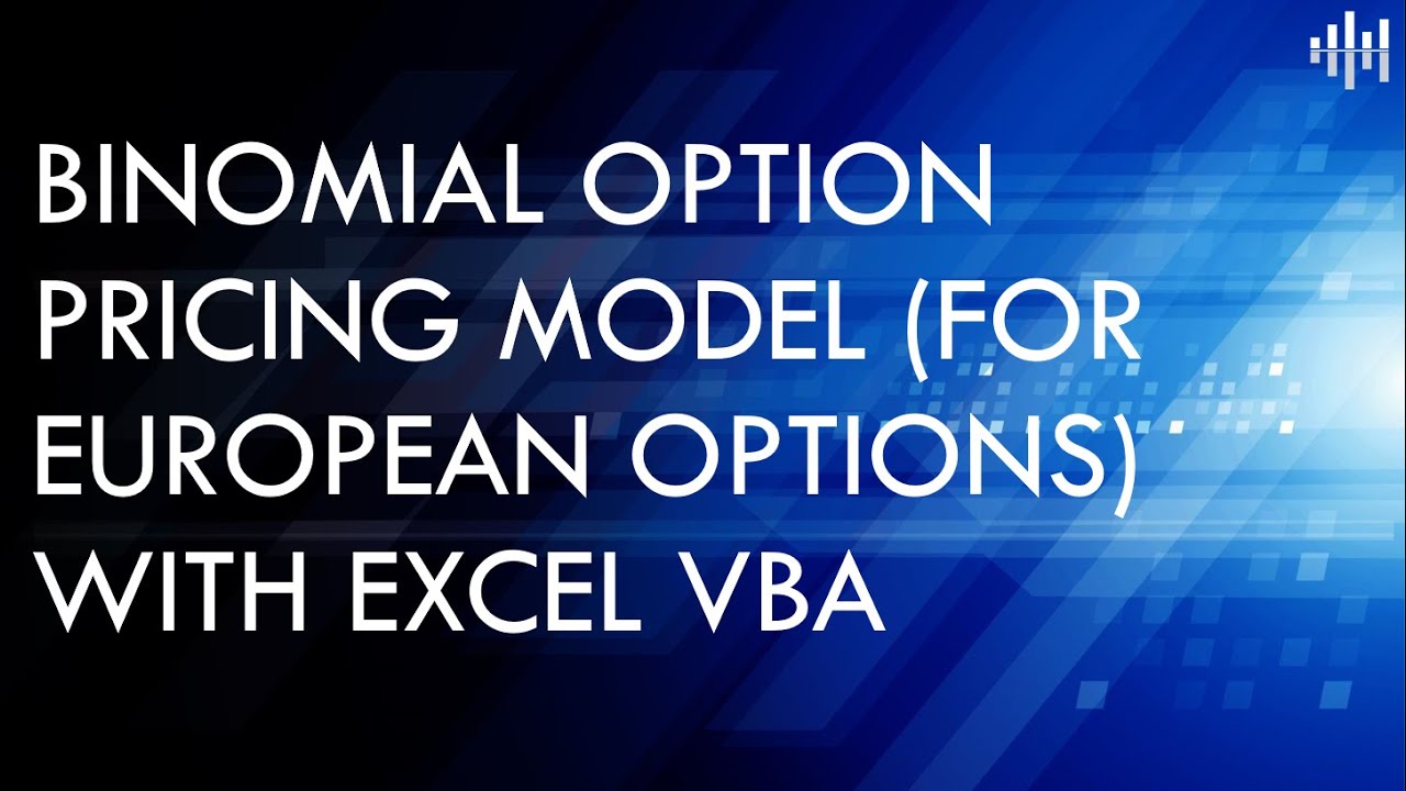 Binomial Option Pricing Model with Excel VBA (for European Options)