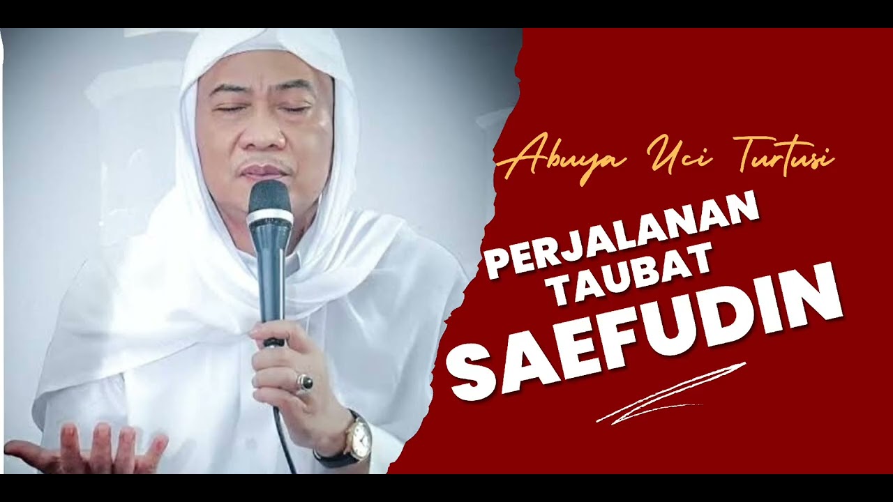 Abuya Uci Turtusi - Perjalanan Taubat Saefudin #abuyauci #ceramah #islam #islamicvideo #beranda 