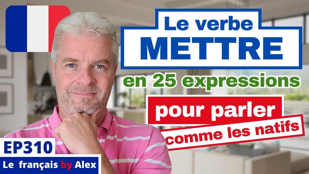🇫🇷 25 expressions avec METTRE pour parler un français 100% natif