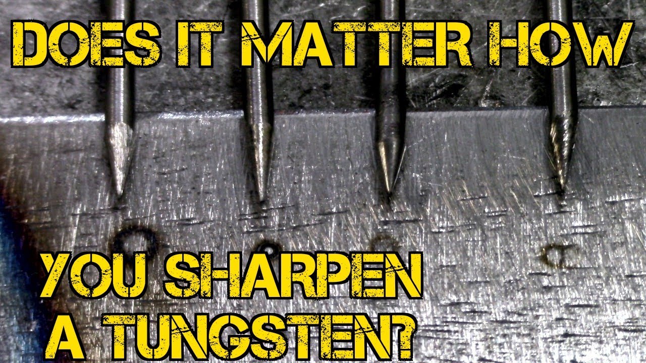 TFS: TIG Simple - Does it Matter How You Sharpen Tungsten?