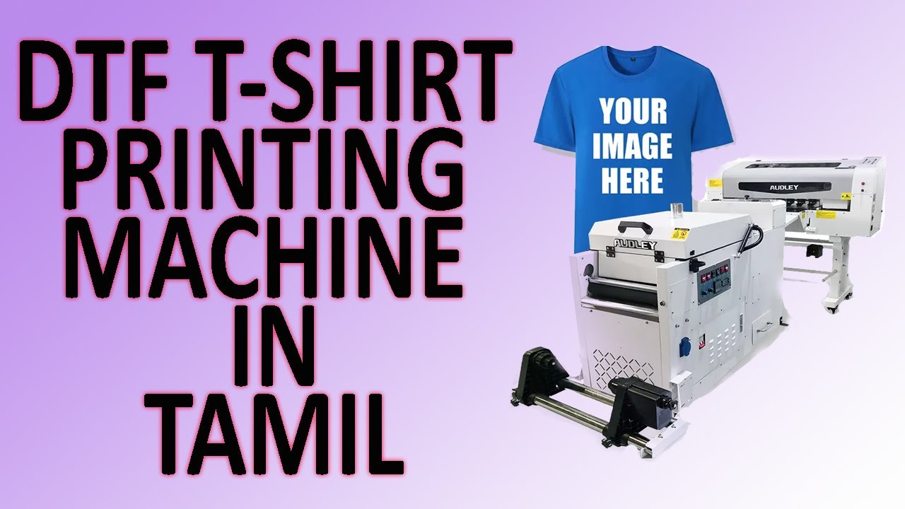 DTF PRINTING MACHINE FOR T-SHIRT PRINTING IN TAMIL | DIGITAL TSHIRT PRINTING BUSINESS IN  TAMIL NADU