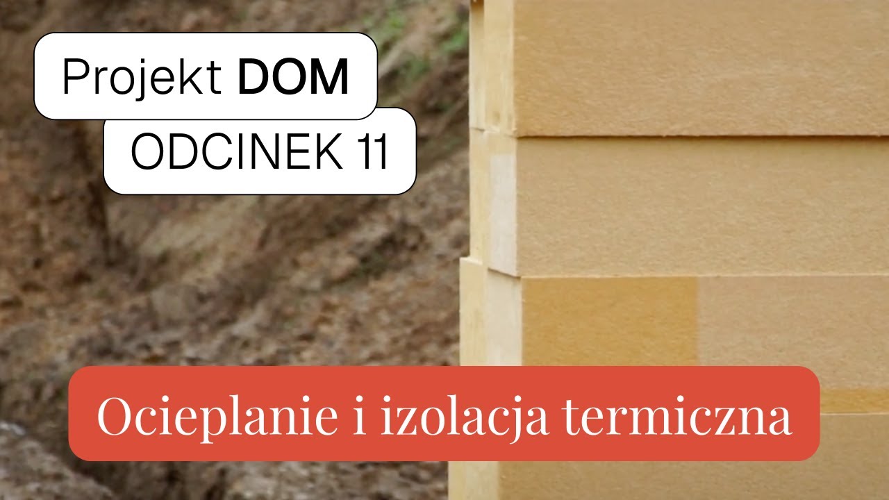 🏠 Projekt Dom #11 | Kompleksowa izolacja termiczna domu | Materiały i technologie