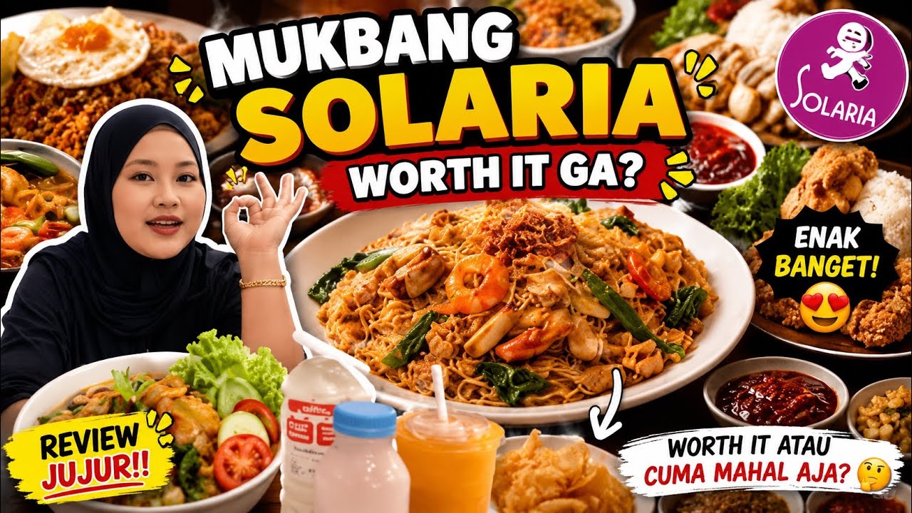 MUKBANG SOLARIA : WORTH IT ATAU CUMA MAHAL AJA? REVIEW JUJUR!! 